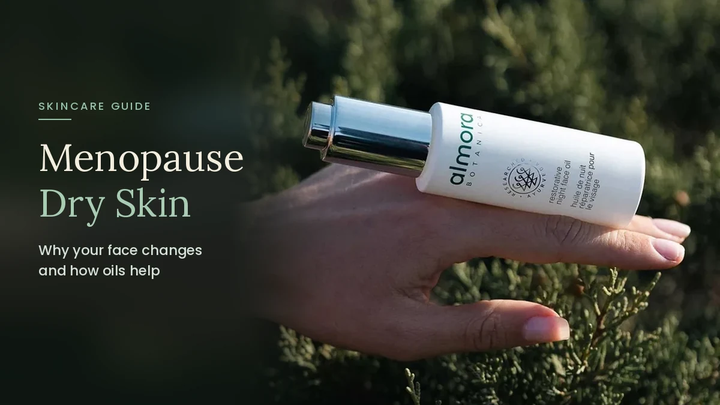 Hand holding Almora Botanica Restorative Night Face Oil, menopause dry skin guide